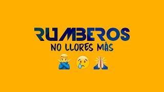  RUMBEROS - No Llores Más 【 Emoji Video 】