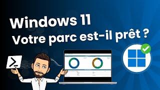 Windows 11 : votre parc est-il prêt ? Faites l’audit avec PowerShell !