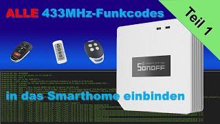 433MHz-Funksteuerungen mit Sonoff Bridge (Version V2 R2.2) in das Smarthome-System einbinden