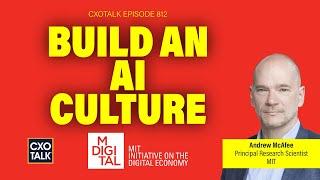 How to Build an AI Culture? | CXOTalk #812