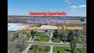 Uncovering Opportunity: Witnessing the Potential of a Greenhouse Farm in Transition
