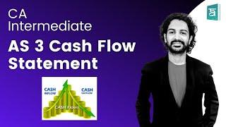 AS 3 Cash Flow Statement | CA Intermediate | New Syllabus | Accounts | ICAI Exams | CA Sandesh