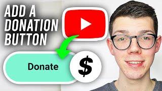 How To Add Donation Button On YouTube Channel - Full Guide