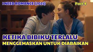 BIBIKU SEMAKIN MENGGEMASKAN UNTUK DIABAIKAN  DRAMA THAILAND I NEED ROMANCE PART 4