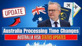 BIG UPDATES: Australia Visa Processing Time Changes & Visa Status 2024 | Australian Immigration