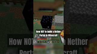 How NOT to build a Nether Portal in Minecraft Survival