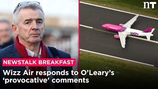 Wizz Air respond to Michael O'Leary's 'scam' comments | Newstalk