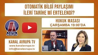 BİLGİ PAYLAŞIMI İLERİ TARİHE Mİ ERTELENDİ ? \ HUKUK MASASI 20.12.2020 - Bölüm – 2 | Kanal Avrupa
