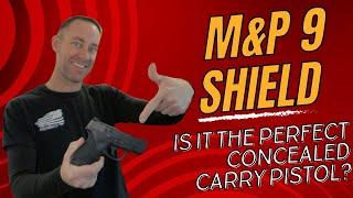 M&P 9 Shield Review: Is It the Perfect Concealed Carry Pistol?