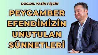 Yasin Pişgin - Forgotten Sunnahs of the Prophet