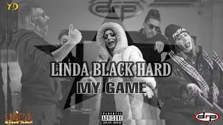 Linda Black Hard - My Game [Official Music Video]2023