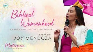 Biblical Womanhood: Embrace & Live Out God's Design | Joy Mendoza | Masterpiece Conference