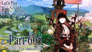 Let's Play Fate / Grand Order - Part 605 [GUDAGUDA New Yamataikoku ~END~]