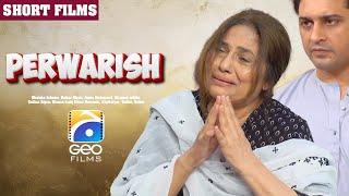 Perwarish | Short Films | Babar Khan - Shaista Jabeen |  Geo Films