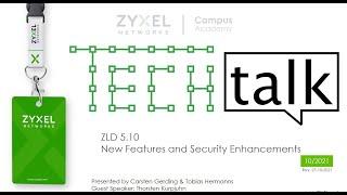 Zyxel TechTalk English - New Security ZLD 510 for Firewalls (E4 / Oct 2021)