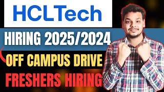 HclTech Hiring 2025/2024 Batch Freshers | OFF Campus Drive | Latest Hirings | S&P New Jobs