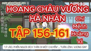 HOANG CHÂU VƯƠNG HÀ NHÂN - CHÍ MỆNH HOÀNG VỊ [FULL] TẬP 161 (TỪ TẬP 156 ĐẾN TẬP 161)