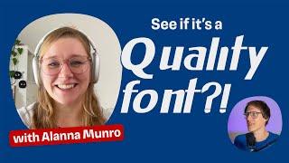 What Makes a Quality Font? With Alanna Munro