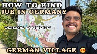 How to Find Job in Germany| Personal Experience | My visit to German village ️