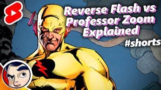 Reverse Flash, Professor Zoom & Zoom, Clarified... Who is Who! #shorts | Comicstorian