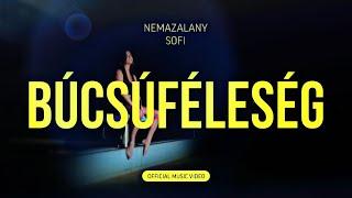 NEMAZALÁNY x SOFI - BÚCSÚFÉLESÉG (Official Music Video)