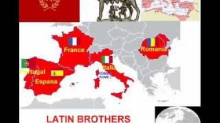 Latin Brothers: Romania, Italia, France, Espana and Portugal.