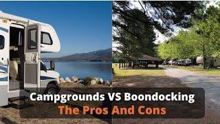 Campgrounds vs Boondocking - What Fits You Best?