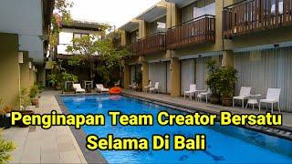 Penginapan Team Creator Bersatu Selama Di Bali