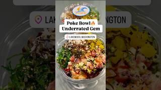 Underrated Poke Bowls in Lakewood, WA
