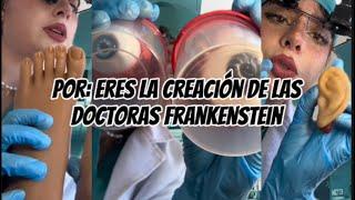 Pov: Eres la creación de dos doctoras medias locas que se creen Frankenstein   #asmr