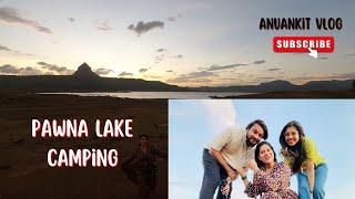 Pawna lake camping Lonavala | Anuankit vlog | Dailyvlog