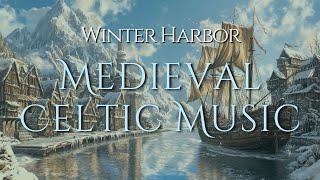 Discover the Serene Beauty of Medieval Celtic Music • Winter Harbor