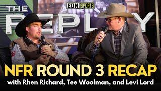 The Replay | 2024 NFR Round 3 | Rhen Richard, Tee Woolman, Levi Lord