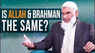 Is Allah & Brahman the Same? | Dr. Shabir Ally