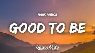 Mark Ambor - Good To Be (Lyrics)