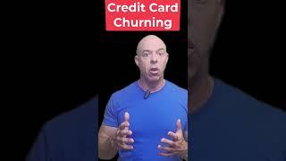 Maximize Your Credit Card Rewards By Churning #creditcard