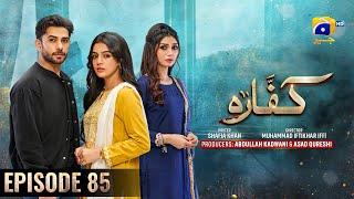 Kaffara Episode 85 - [Eng Sub] - Ali Ansari - Laiba Khan - Zoya Nasir - 13th October 2024