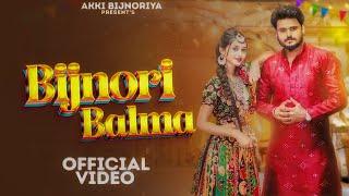 Bijnori Balma Bijnor song | Akki bijnoriya | Urvashi | Latest haryanvi song