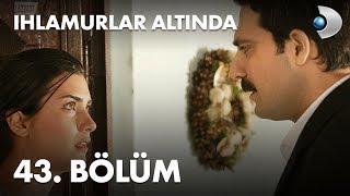 Ihlamurlar Altında 43. Bölüm - Full Bölüm