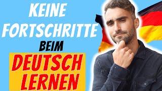 7 Gründe, warum dein Deutsch nicht besser wird / Deutsch B1, B2, C1