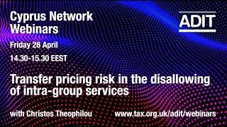 Transfer pricing risk in the disallowing of intra group services - Christos Theophilou