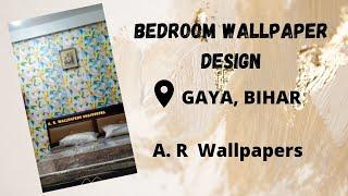 Bedroom Wallpaper Design in Gaya Bihar A. R. Wallpapers Gaya 9661999786