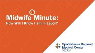 How will I know I am in labor? - Spotsylvania Regional Medical Center