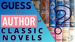 Guess the Author of Classic Novels | Author of Classic Novels Quiz | Author Guessing Game