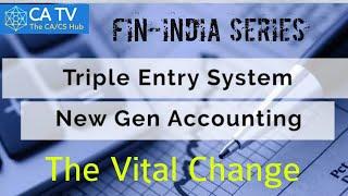 Fin-India Article (Series) #6:- Triple Entry Accounting System | The Blockchain Revolution