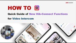 Quick Guide of New Hik-Connect Functions for Video Intercom