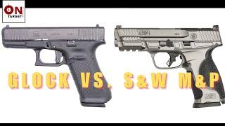 Glock vs S&W M&P, which is better?