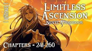 Limitless Ascension • 241 • 260 Novel Audiobook [ ENGLISH ]