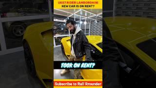 Uk07 rider Reply on He brought his new Car Lamborghini on Rent  #shorts