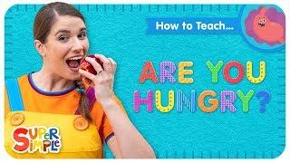 How To Teach "Are You Hungry?" - A Fun Food Song for Kids!